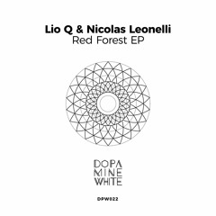 Lio Q, Nicolas Leonelli - Red Forest [Dopamine White]