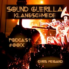 Sound Guerilla Podcast #009 | Chris Weigand