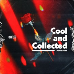 Cool and Collected (Prod. Nvr, Frvr)