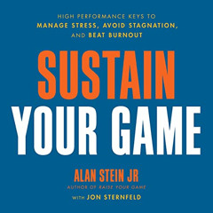 [GET] EBOOK 🗂️ Sustain Your Game: High Performance Keys to Manage Stress, Avoid Stag