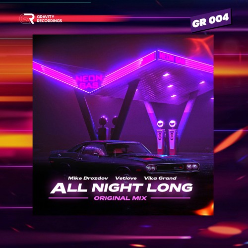 Mike Drozdov & VetLove Feat Vika Grand - All Night Long