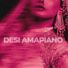 DESI-AMAPIANO MIX