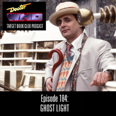 EP 184: GHOST LIGHT