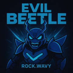 Evil Beetle!