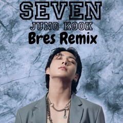 Jung Kook Ft. Latto - Seven (Bres Remix)