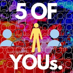 5 OF YOUs