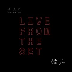 001 - Live From The Set
