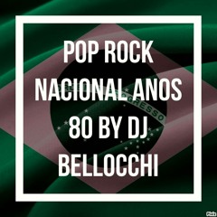 POP ROCK NACIONAL ANOS 80 BY DJ BELLOCCHI