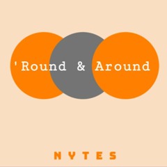 'Round & Around