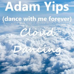 Adam Yips - Dance With Me Forever