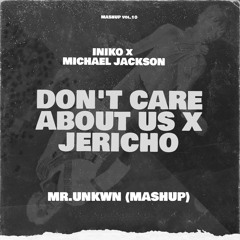 Michael Jackson Vs INIKO - Don't Care About Us Jericho (Mr.UNKWN Refix Mashup)