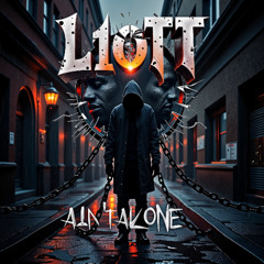 L1ott ツ- Aint Alone