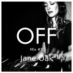 OFF Mix #5, by Jane Oak