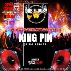 Aug 2020 - Dub Fi Dub UK - Featuring KING PIN