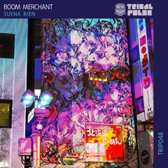PREMIERE: Boom Merchant - Fourth Wind [Tribal Pulse]