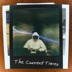 The Current Times (Full Album/ Beat tape)