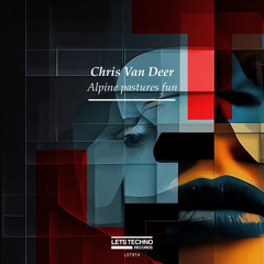 Chris Van Deer - Alpine pastures fun (Original Mix)