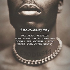 Hood Blues (3rd Child Remix) #EXODUSMYWAY