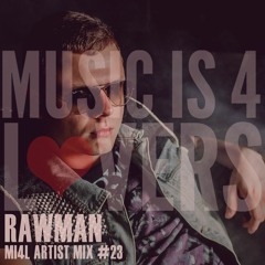 Rawman - MI4L Artist Mix #23 [MI4L.com]