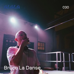 ALALA 030 - Bruce La Danse 19.01.2024