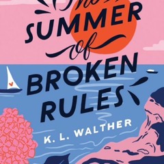 [Download] [PDF/PDF] The Summer of Broken Rules