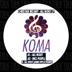 Premiere: Christian Bistany - All Night [Koma Recordings]
