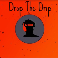 Drop The Drip (Lil Mosey Type Beat) - DJ Chack