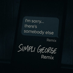 The 1975 - Somebody Else (SimpliGeorge Remix)