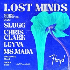 Lost Minds Showcase @ Floyd Miami 8/28
