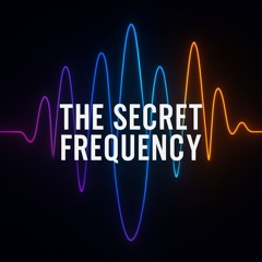 The Secret Frequency