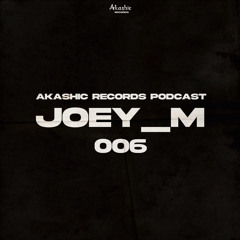 Akashic Records | Podcast #006 | Joey_M