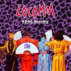 Locomia (KDNC Bootleg) [Free Download]