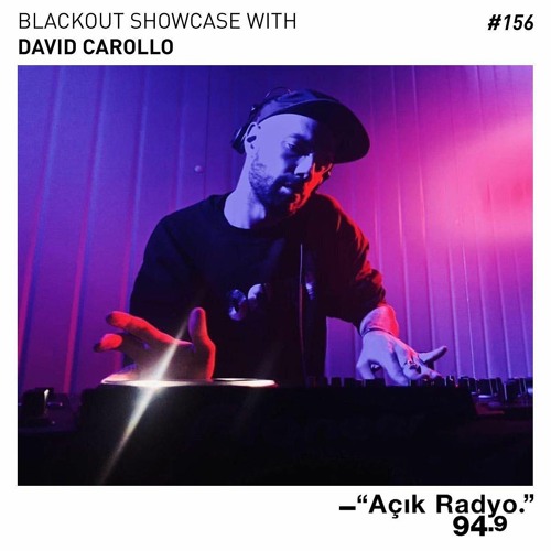 David Carollo x Blackout Showcase on Acik Radyo 94.9FM