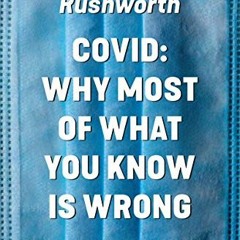 download PDF 📤 Covid: Why most of what you know is wrong by  Sebastian Rushworth [PD