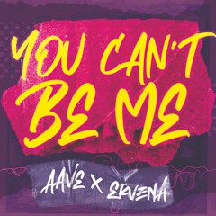DJ AAVE x Ervena Chloe - You Can't Be Me
