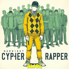 Nerdiest Cypher Rapper (Original Version) (produced by Pair-a-Dyce)