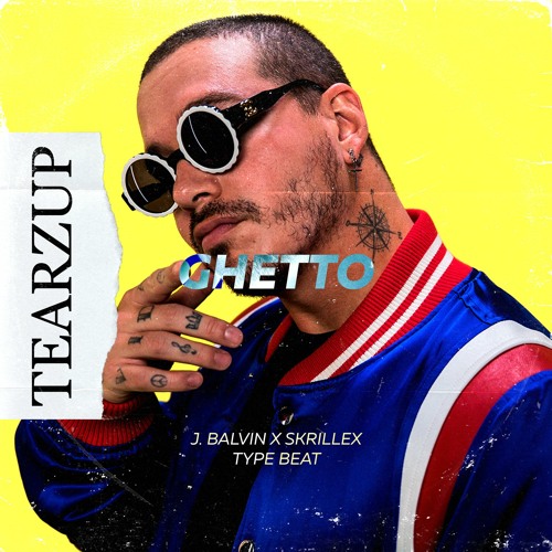 Stream "GHETTO" — J. BALVIN TYPE BEAT | SKRILLEX TYPE BEAT by Tearzup |  Listen online for free on SoundCloud