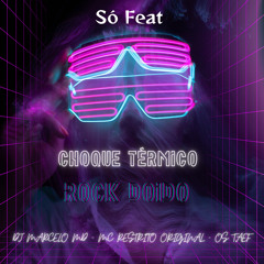 Choque Térmico - Rock Doido