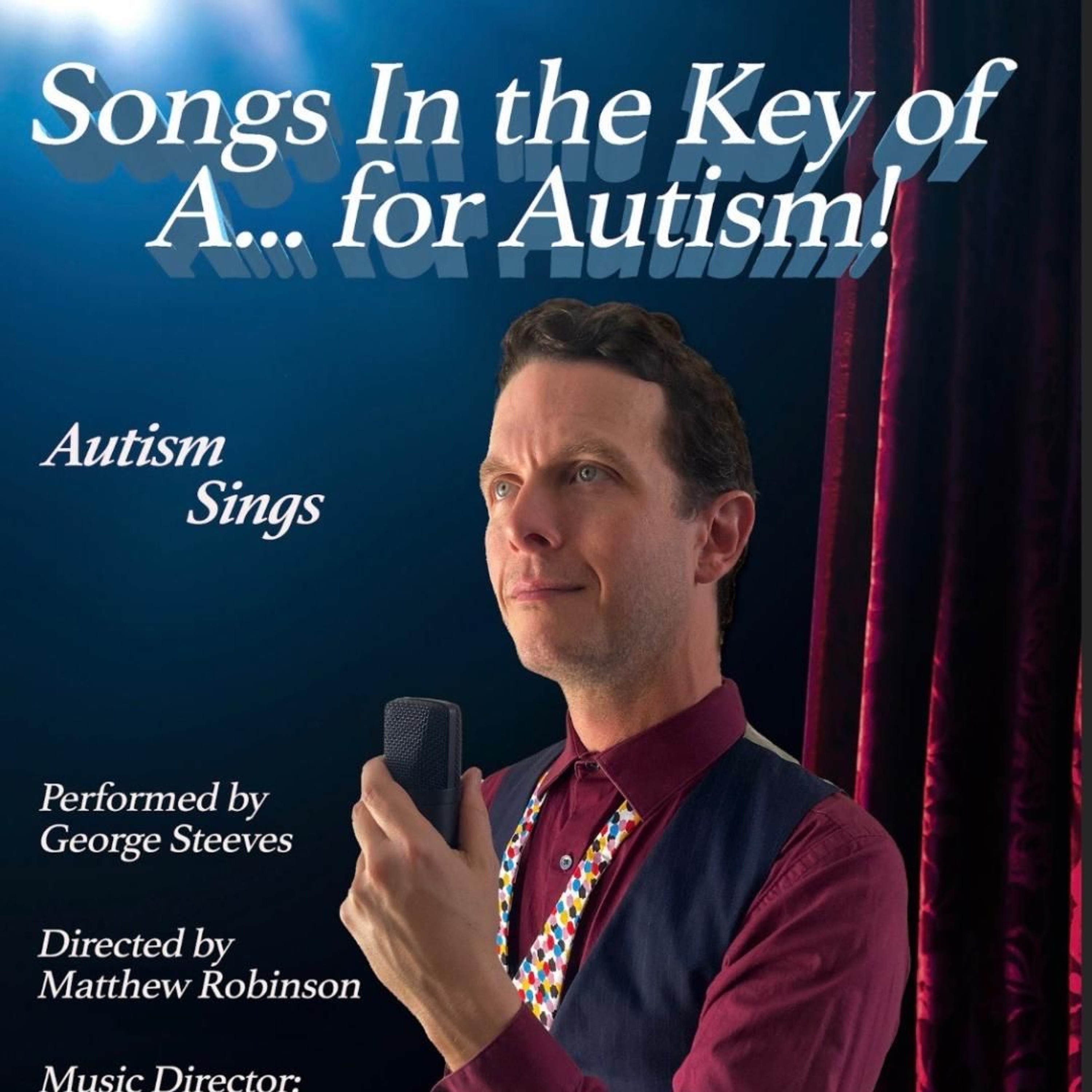 Interview with George Steeves creator of Songs in the key of A… for Autism! episode artwork