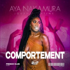 Aya Nakamura - Comportement  (DEZIR French Club Remix)
