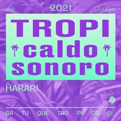 TropiCaldo Sonoro 001 - Harari