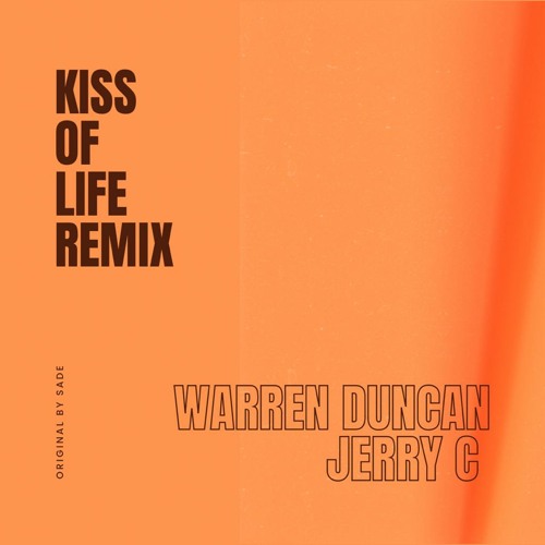 Sade - Kiss of Life Revisit (Jerry C & Warren Duncan)