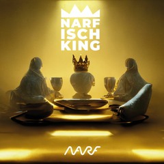 Narf Isch King