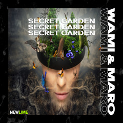 WAMI X MARO  - SECRET GARDEN (Original Mix) #FREE DOWNLOAD