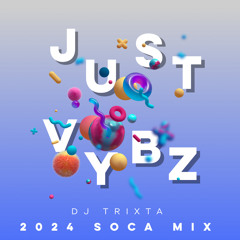 Just Vybz 2024 Soca Mix