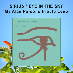 Sirius - Eye in the Sky [My Alan Parsons Tribute Loop]