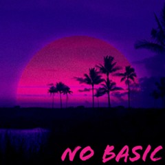 No Basic (ft. Aizayah Hills)