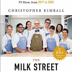 [Get] KINDLE PDF EBOOK EPUB The Complete Milk Street TV Show Cookbook (2017-2019): Ev