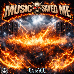 Gokage - Music Saved Me