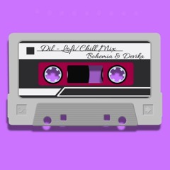Dil - Bohemia & Devika | Lofi/Chill Mix | ARSH | 💜🌊